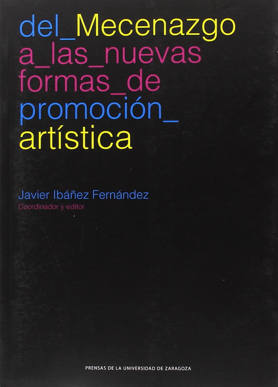 Del mecenazgo a las nuevas formas de promoción artística (Fuera de colección) Learning & Reference