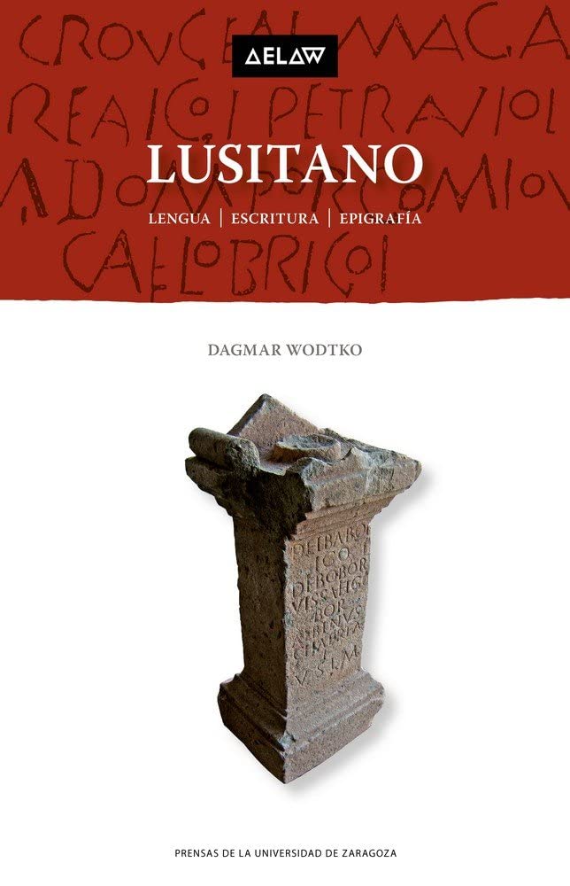 Lusitano : lengua, escritura, epigrafía (Aelaw Booklet, Band 4) Social Sciences