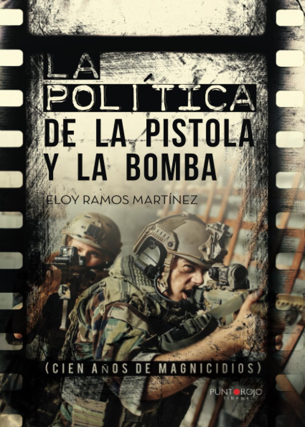 La política de la Pistola y la Bomba: Cien años de magnicidios Social Sciences