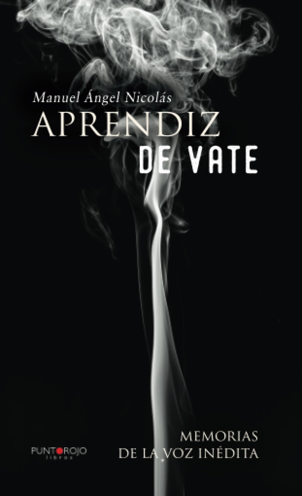 Aprendiz de Vate: Memoria de la voz inédita Poetry