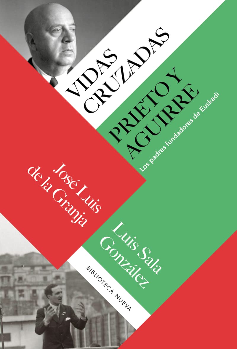 Vidas cruzadas: Prieto y Aguirre. Los padres fundadores de Euskadi book