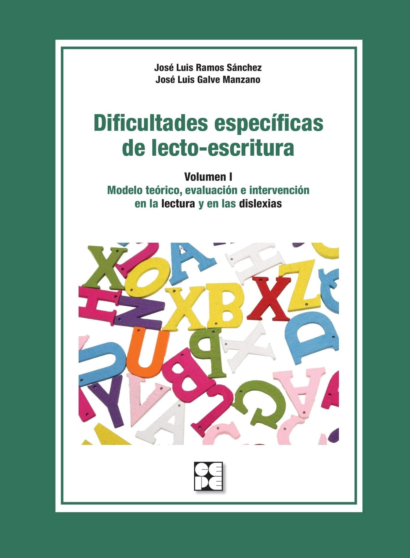 DIFICULTADES ESPECÍFICAS DE LECTO-ESCRITURA. VOLUMEN I (Educación especial y dificultades de aprendizaje, Band 43) Education & Training