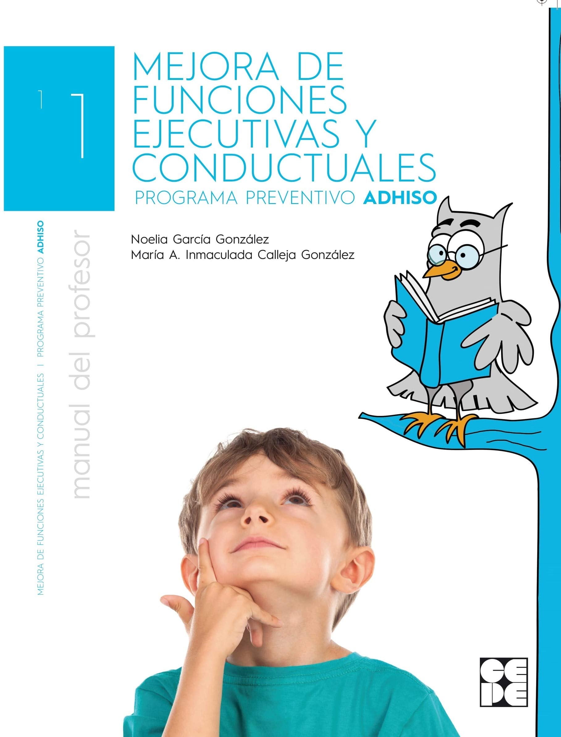 La mejora de funciones ejecutivas y conductuales. Profesor. Programa preventivo ADHISO Education & Training