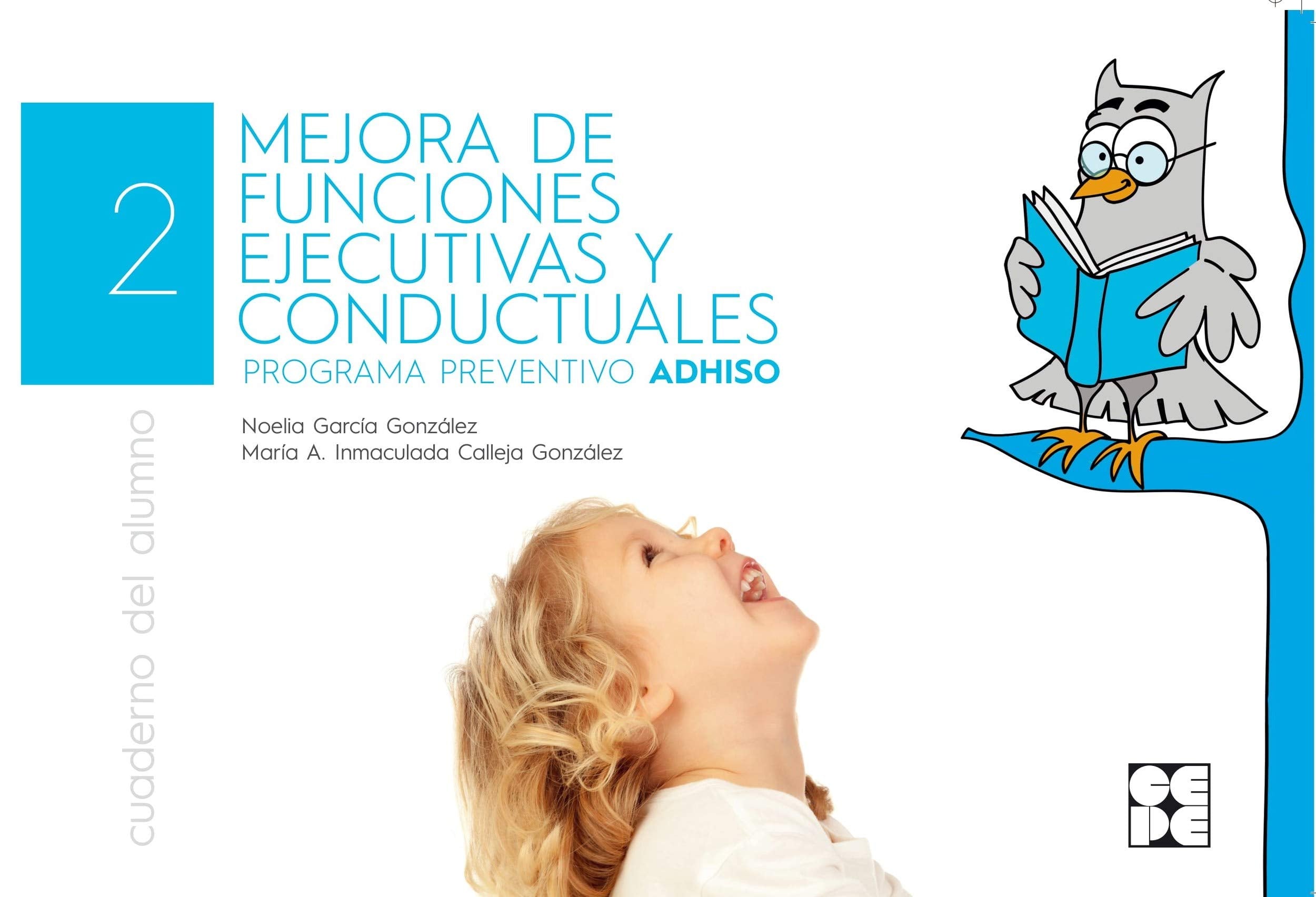 La mejora de funciones ejecutivas y conductuales. Alumno. Programa preventivo ADHISO Education & Training