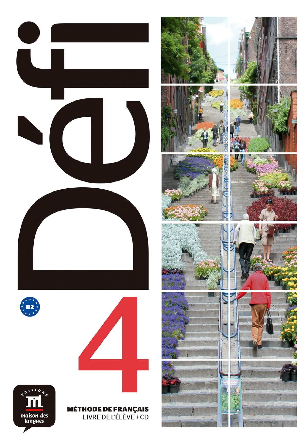 DÉFI 4 - Livre de l'élève. B2: Livre de l'eleve 4 (B2) Foreign Languages ​​& Dictionaries
