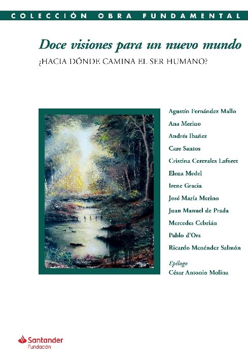 Doce visiones para un nuevo mundo : ¿hacia dónde camina el ser humano? Contemporary literature