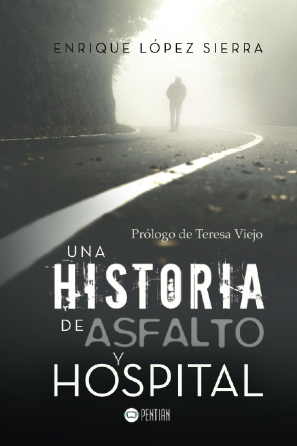 Una historia de asfalto y hospital Contemporary literature