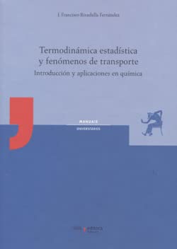 Termodinámica estadística y fenómenos de transporte : introducción y aplicaciones en química Books