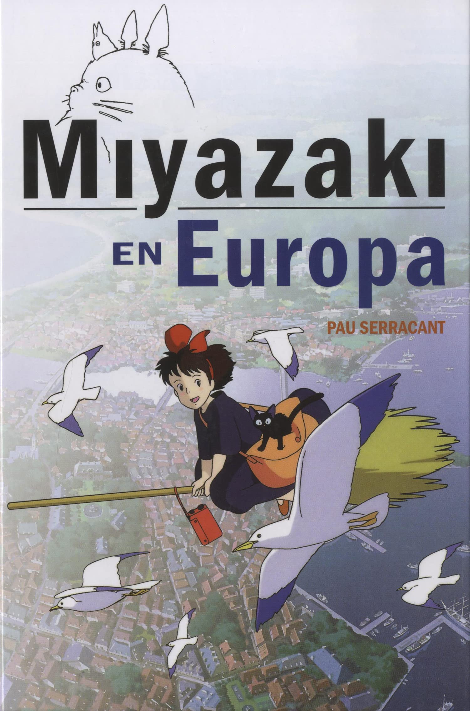 Miyazaki en Europa: La influencia de la cultura europea en el genio japonés book