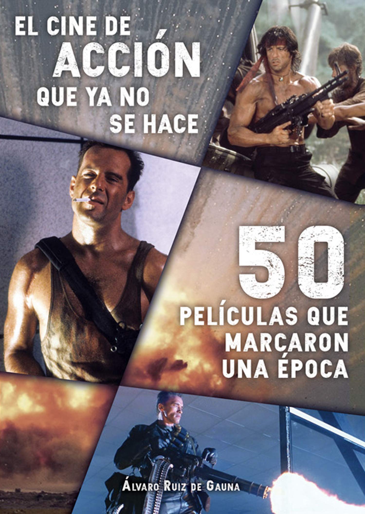 El cine de accion que ya no se hace: 50peliculas que marcaron una época: 50 películas que marcaron una época (Ensayo) Learning & Reference