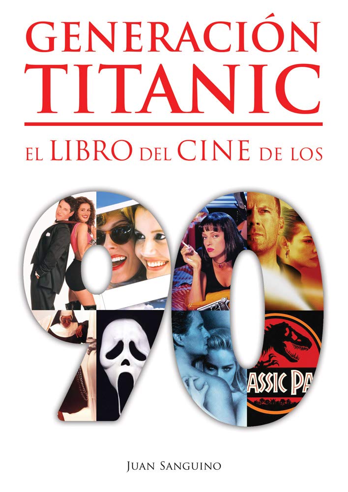 Generación Titanic: El libro del cine de los 90 book