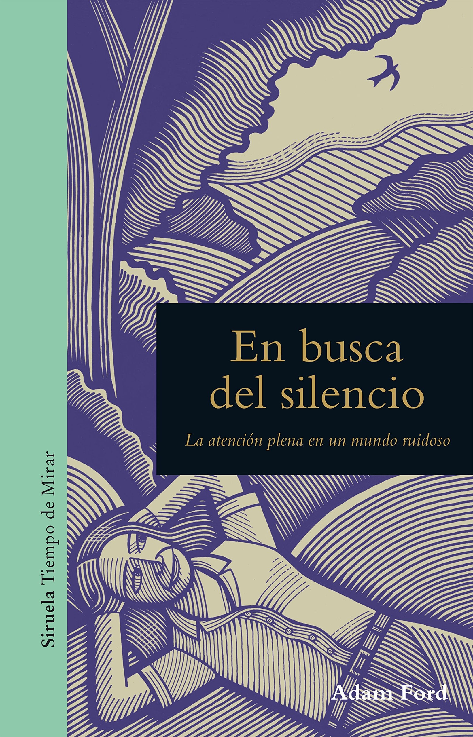 En busca del silencio : la atención plena en un mundo ruidosos Philosophy
