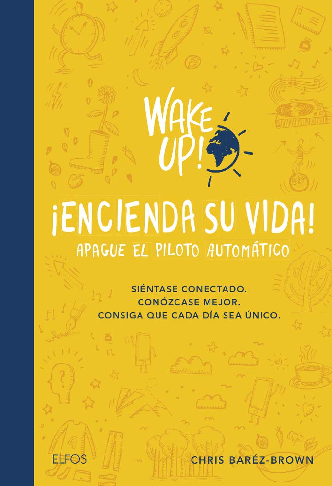Wake Up! Encienda Su Vida. Apague El Piloto Automático Religion & Esotericism