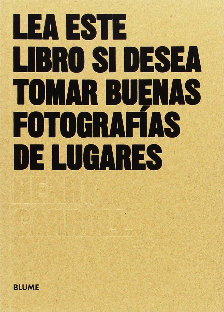 Lea este libro si desea tomar buenas fotografías de lugares (Les este libro...) Social Sciences
