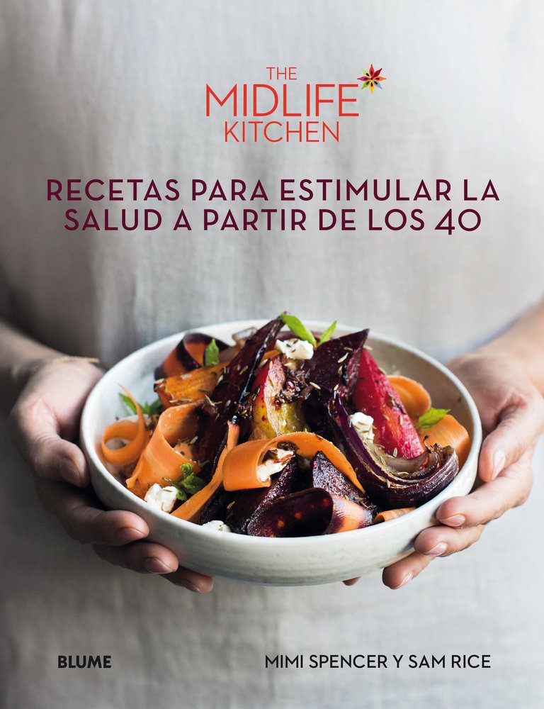The Midlife Kitchen: Recetas Para Estimular La Salud a Partir de Los 40 Medicine