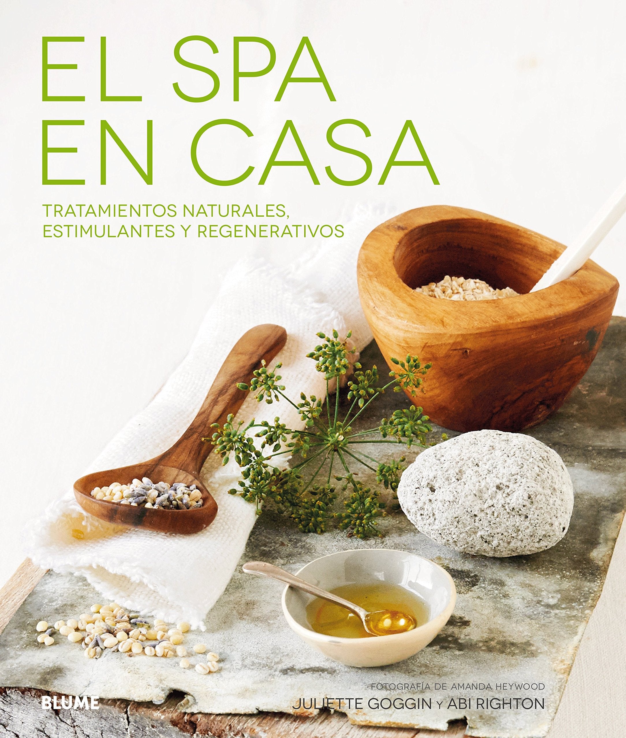 El spa en casa: Tratamientos naturales, estimulantes y regenerativos book