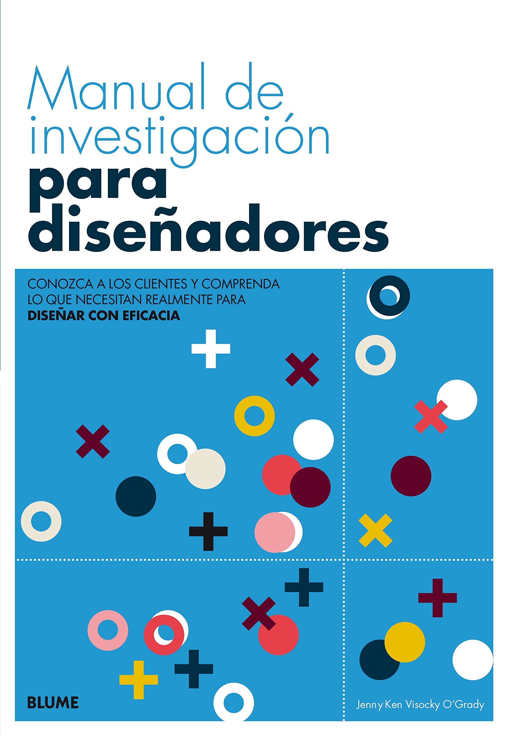 Manual de investigación para diseñadores : conozca a los clientes y comprenda lo que necesitan realmente para diseñar con eficacia Hobbies & Crafts
