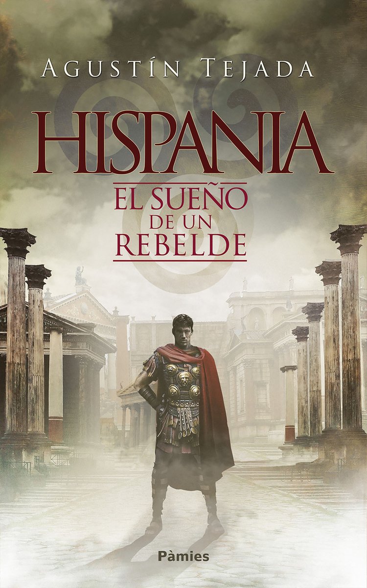 HISPANIA. EL SUEÑO DE UN REBELDE (Histórica) Books