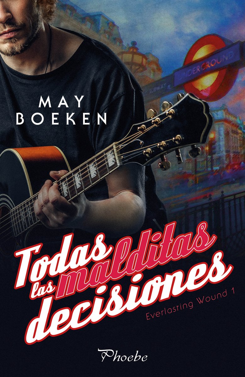 Todas las malditas decisiones : Everlasting Wound I (Phoebe) Contemporary literature