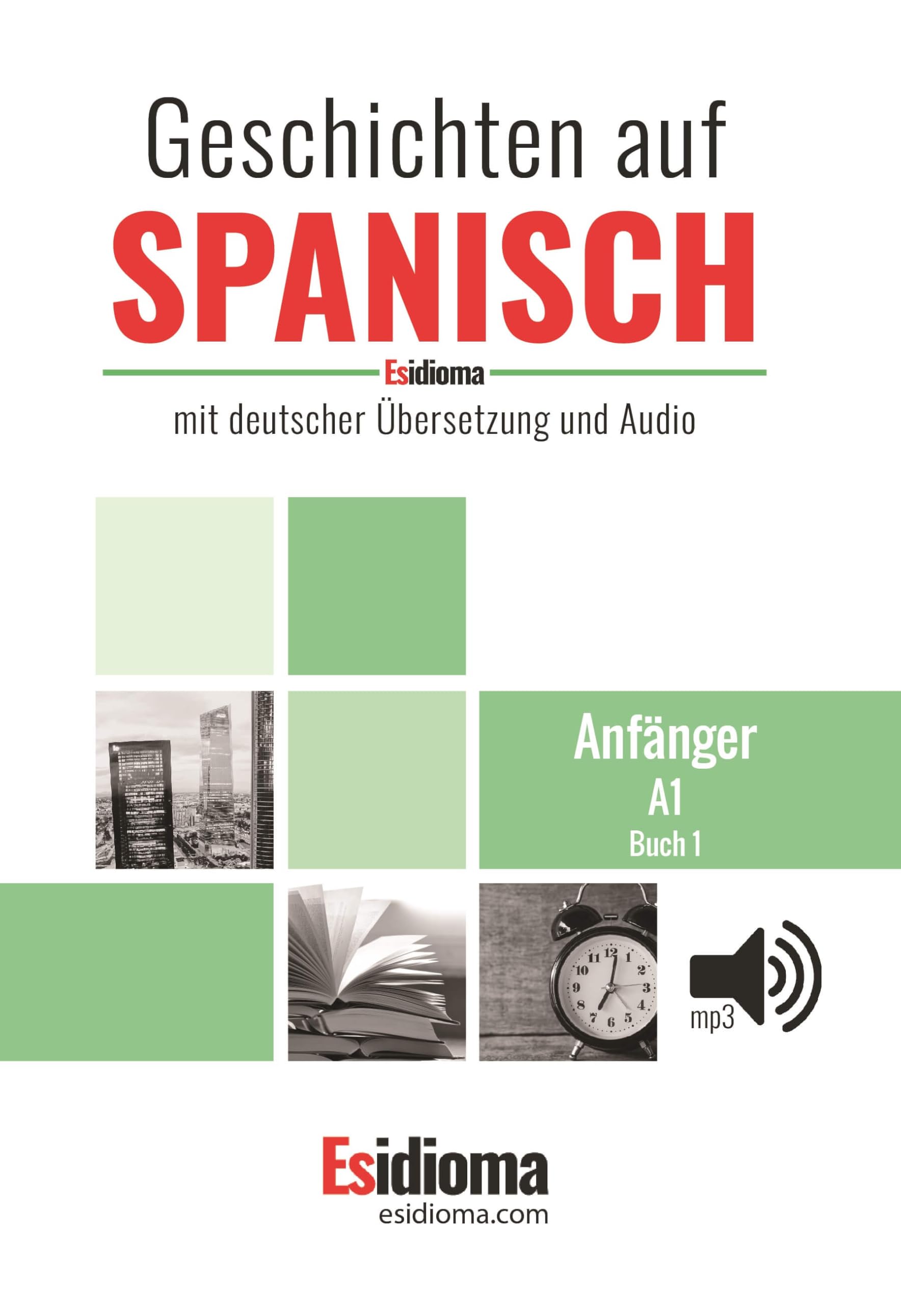 Geschichten auf Spanisch - Niveau A1 - Buch 1 Foreign Languages ​​& Dictionaries
