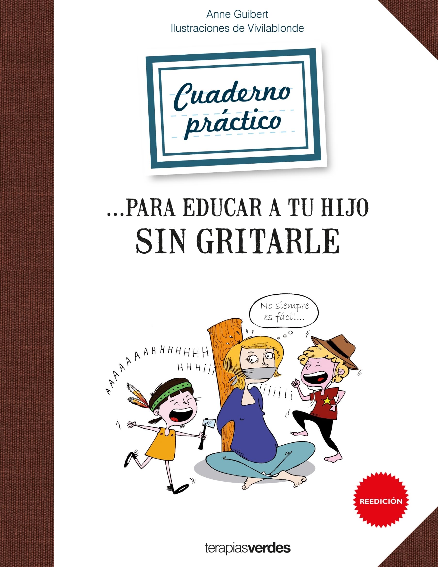 Cuadernos Para Educar a Tu Hijo Sin Gritarle Learning & Reference