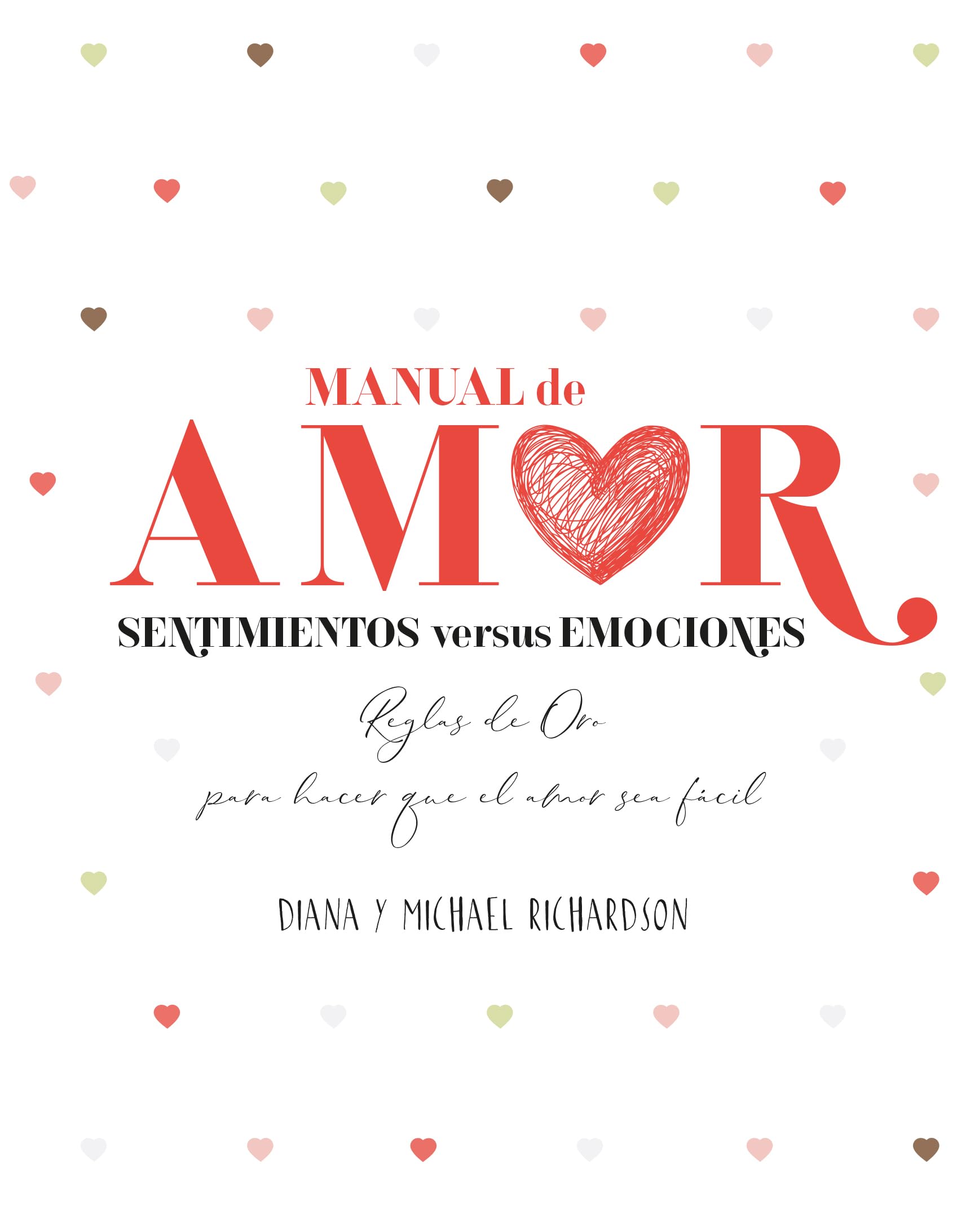 Manual de amor : sentimientos versus emociones : reglas de oro para hacer que el amor sea fácil Health, Nutrition & Fitness