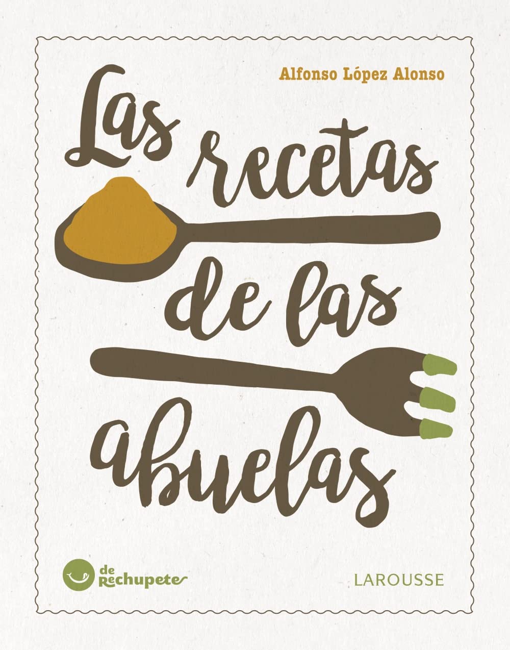 Las recetas de las abuelas (Larousse - Libros Ilustrados/ Prácticos - Gastronomía) Leisure, Home & Garden