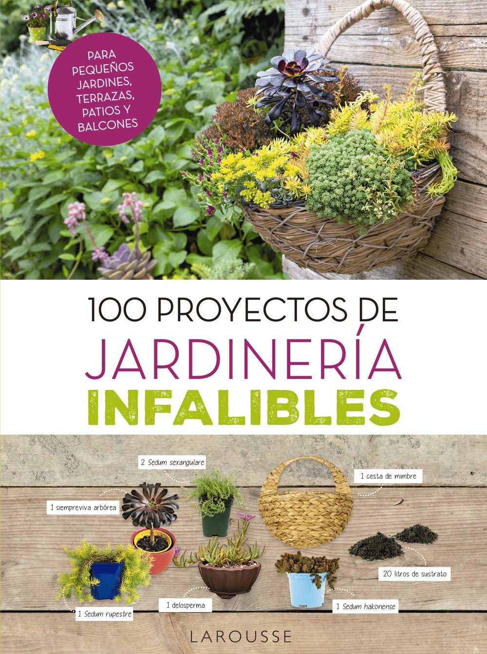 100 proyectos de jardinería infalibles Hobbies & Crafts