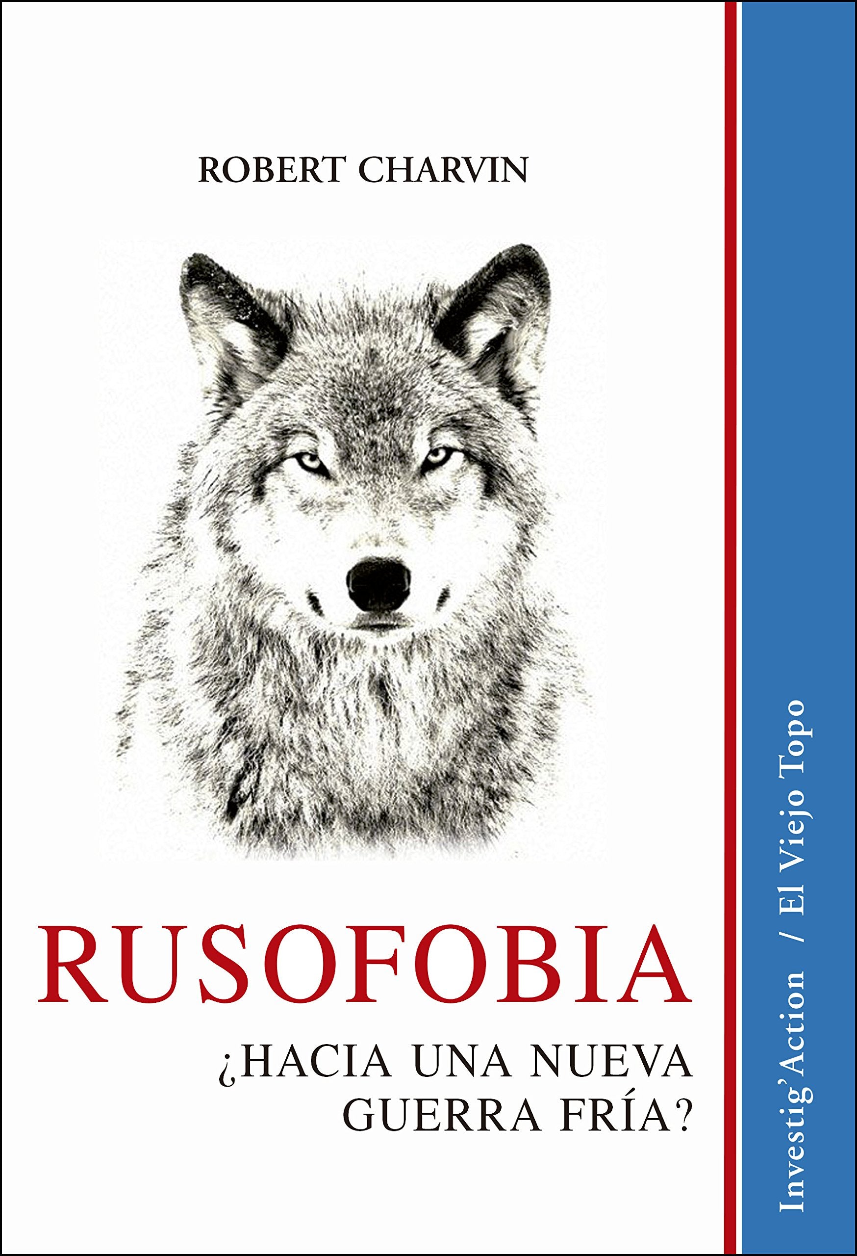 Rusofobia : ¿hacia una nueva guerra fría? book