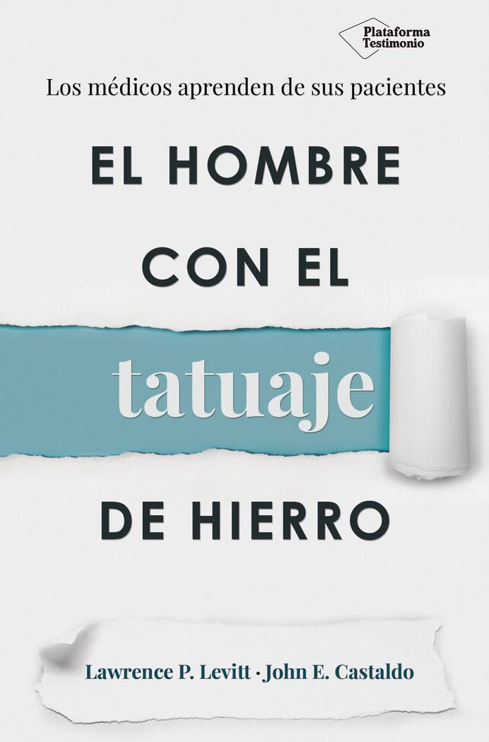El hombre con el tatuaje de hierro : los médicos aprenden de sus pacientes Science