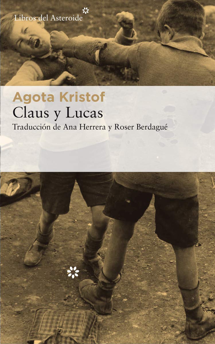 Claus Y Lucas (Libros del Asteroide, Band 214) Contemporary literature