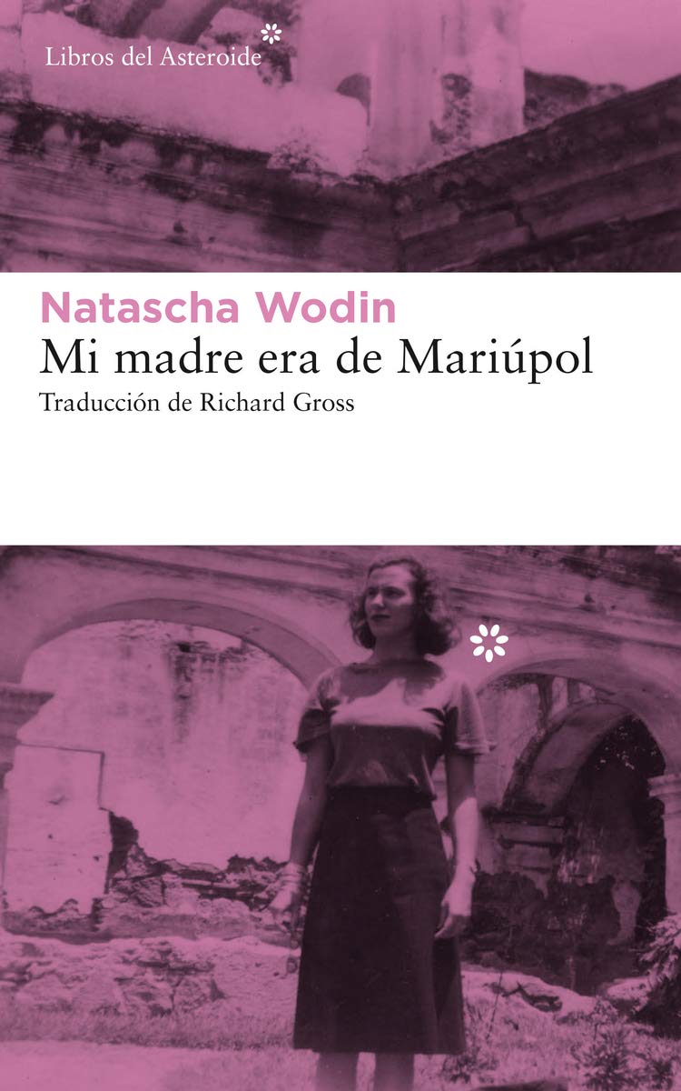 Mi Madre Era de Mariúpol (Libros del Asteroide, Band 218) Contemporary literature