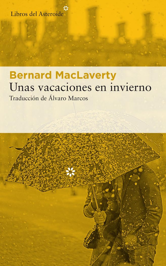 Unas vacaciones en invierno (Libros del Asteroide, Band 227) Contemporary literature