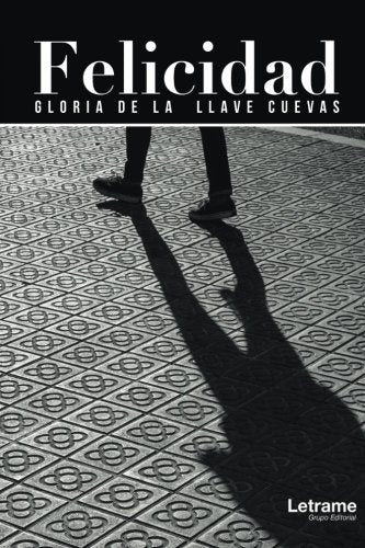Felicidad (Novela, Band 1) Contemporary literature