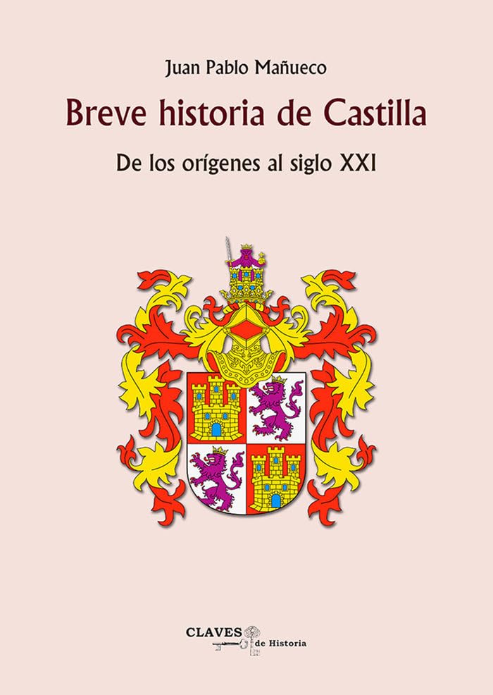 Breve historia de Castilla (Claves de Historia, Band 6) Politics & History