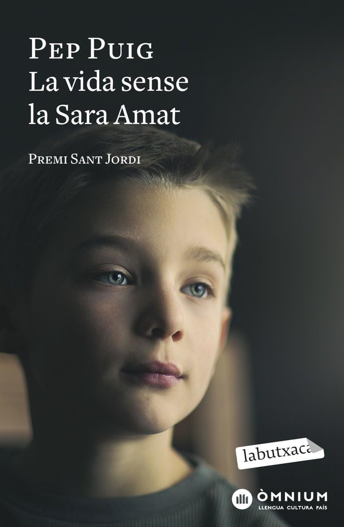 La vida sense la Sara Amat: Premi Sant Jordi 2015 (LABUTXACA) Contemporary literature