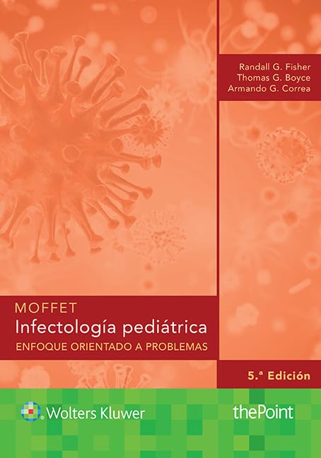 Moffet. Infectología pediátrica: Enfoque orientado a problemas Medicine