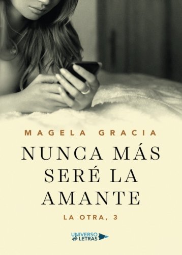 Nunca más seré la amante Contemporary literature