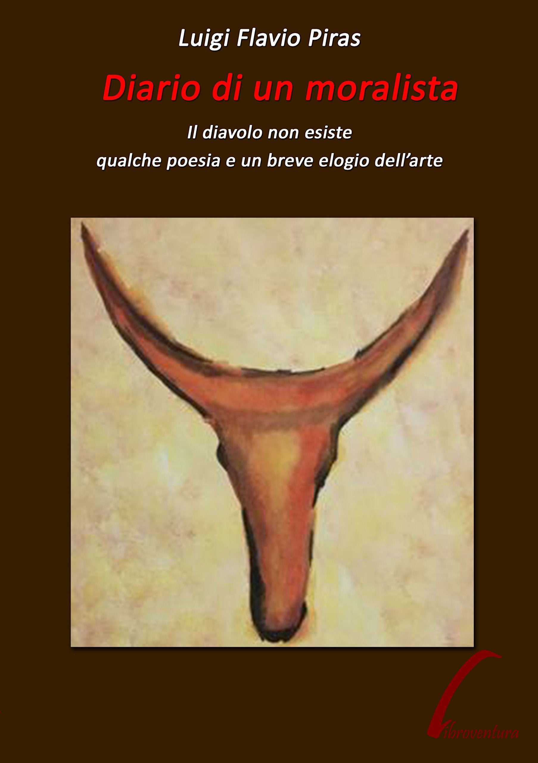 Diario di un moralista: Il diavolo non esiste. Qualche poesia e un breve elogio dell'arte Books