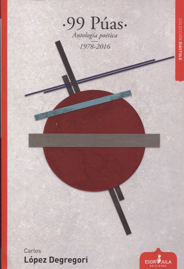 99 púas : antología poética 1978-2016 (Diástole, Band 26) Non-fiction