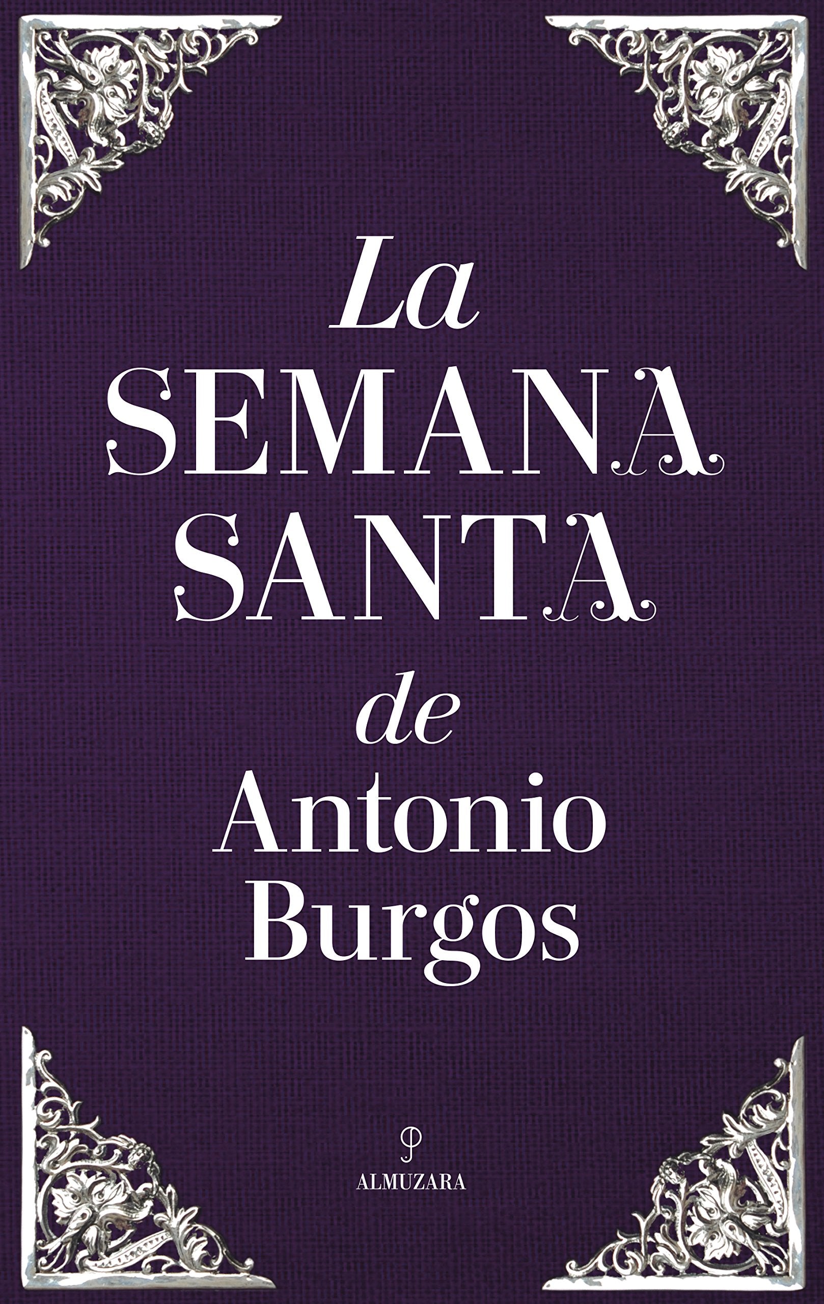 La Semana Santa de Antonio Burgos (Andalucía) Media & Communication