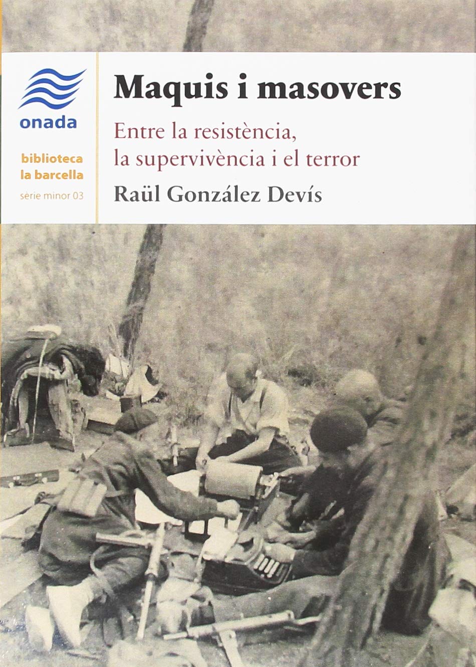 Maquis i masovers: Entre la resistència, la supervivència i el terror book