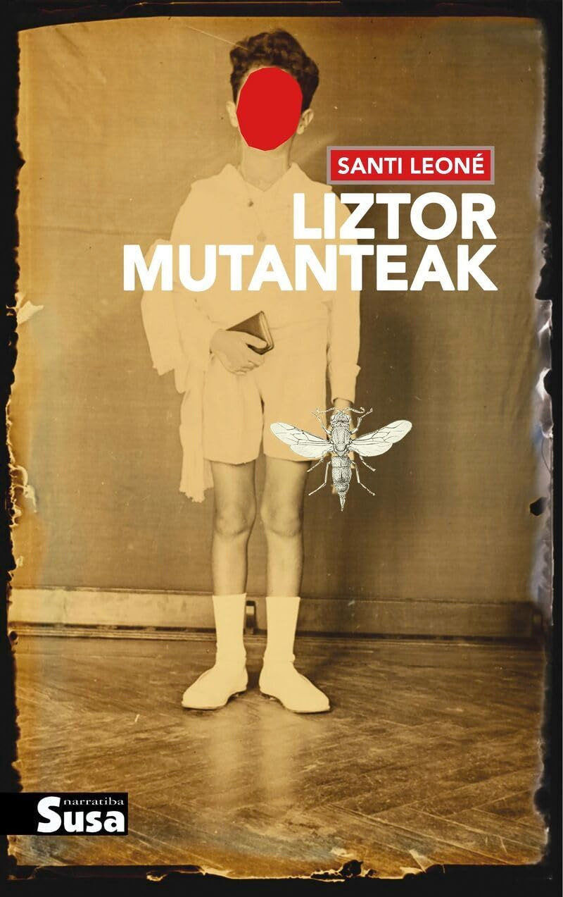 Liztor mutanteak (Narratiba, Band 143) Contemporary literature