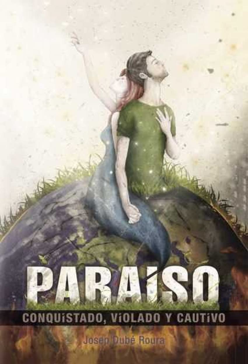 Paraiso conquistado, violado y cautivo book
