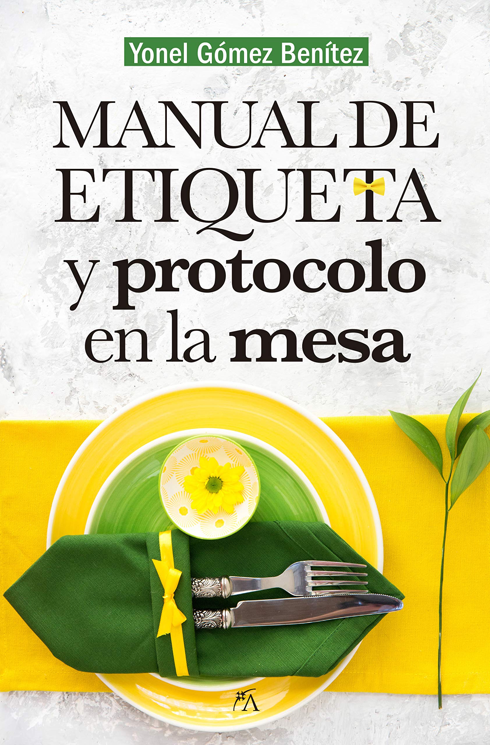 Manual de Etiqueta Y Protocolo En La Mesa book