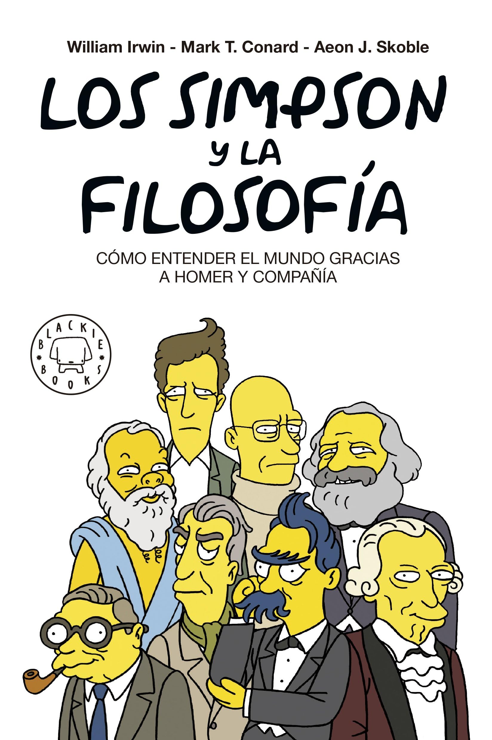 Los Simpson y la filosofía: Cómo entender el mundo gracias a Homer y compañía Philosophy