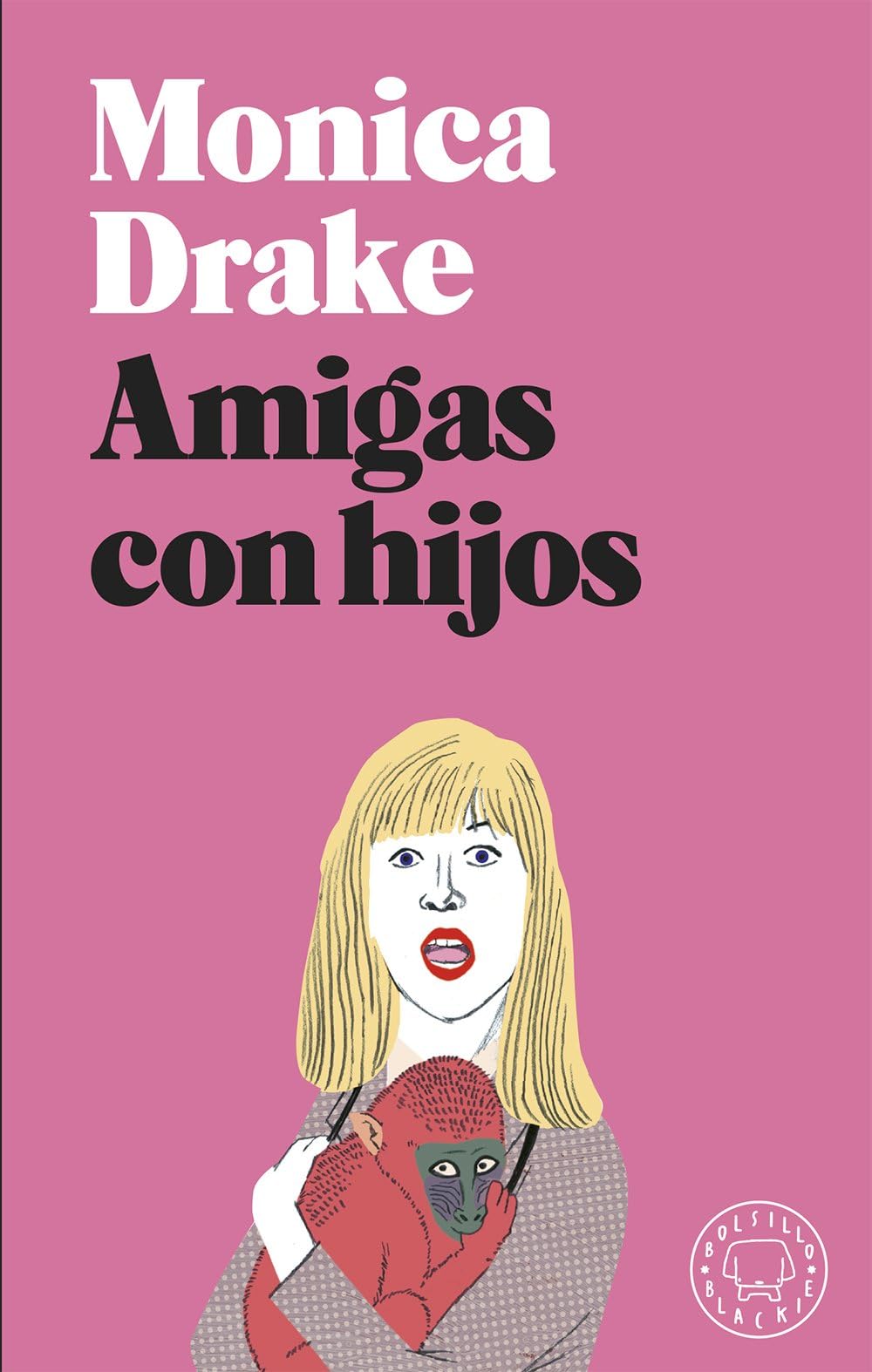 Amigas con hijos (Bolsillo Blackie) Contemporary literature