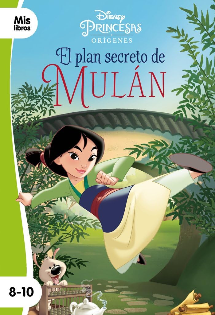Princesas. El plan secreto de Mulán: Narrativa orígenes (Mislibros) Novels & Short Stories