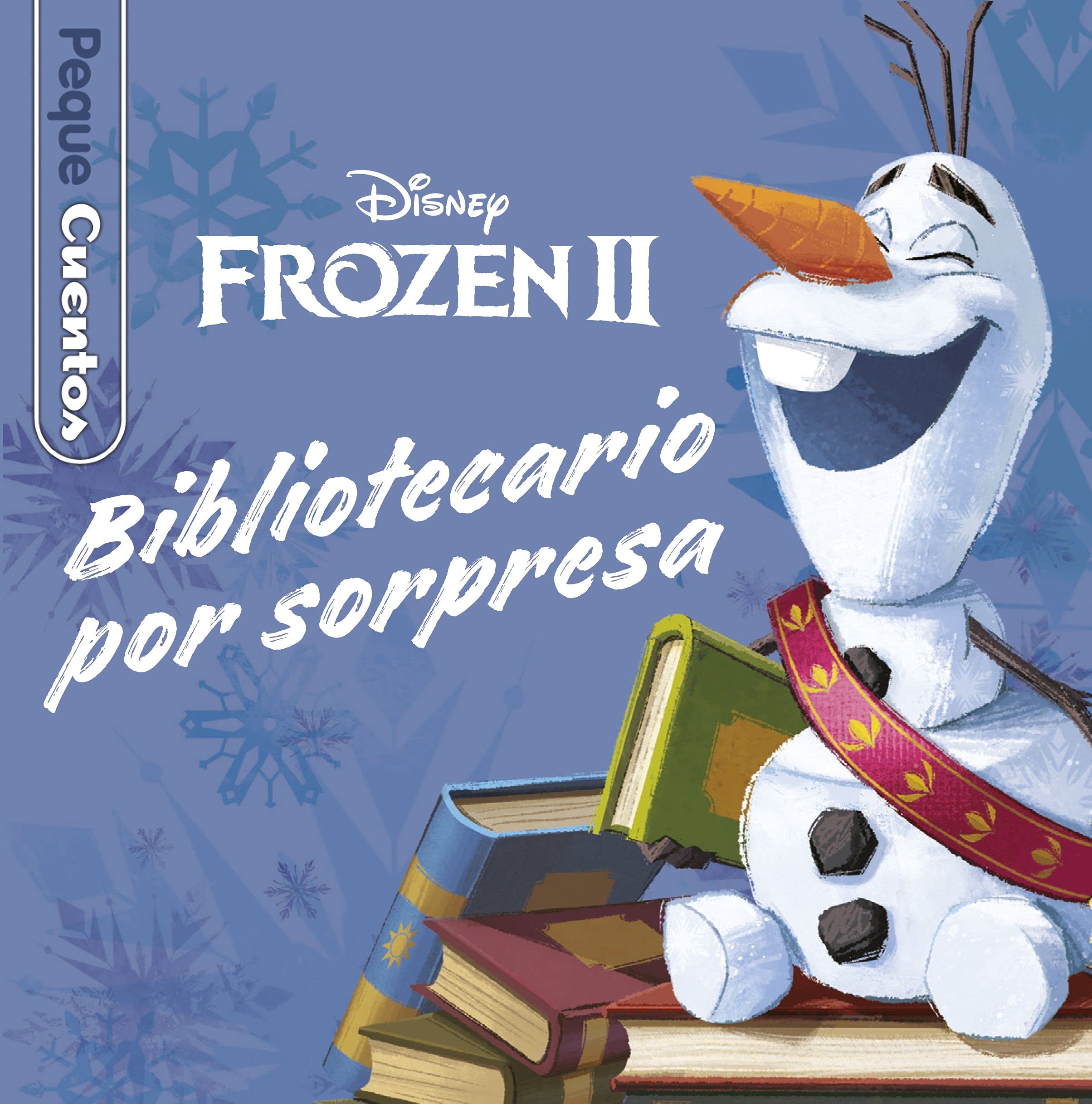 Frozen 2. Bibliotecario por sorpresa. Pequecuentos book