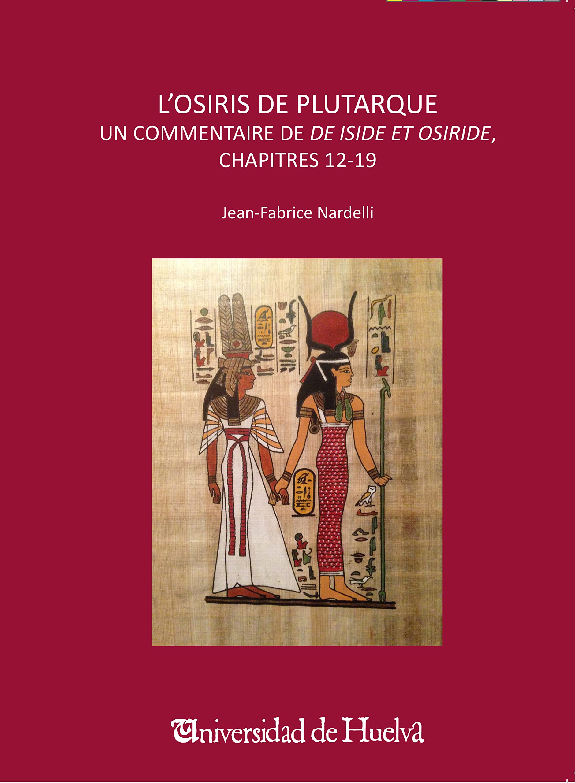 L'Osiris de Plutarque: Un commentaire de de Iside et Osiride, chapitres 12-19 book